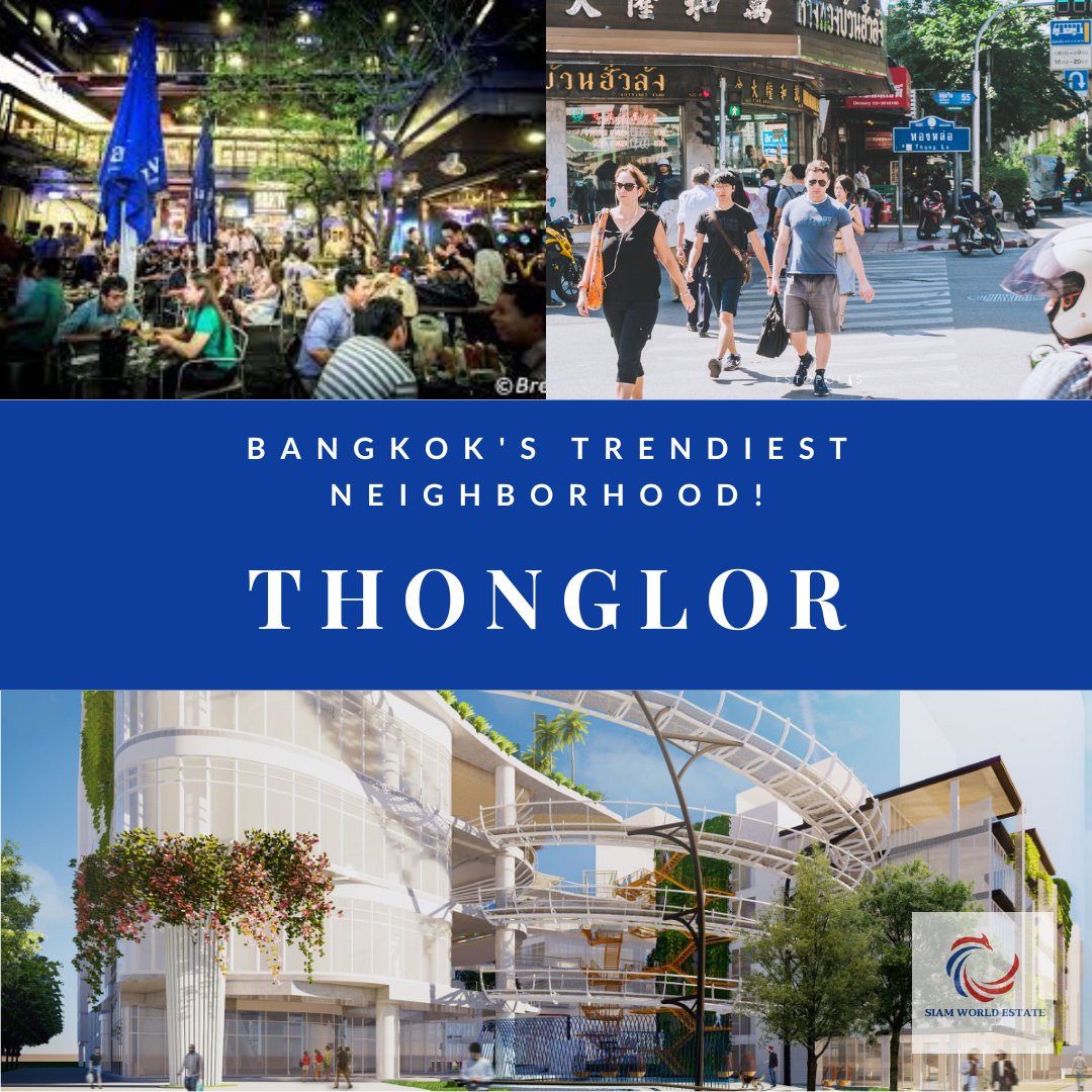 Thonglor Bangkok's Trendiest neighborhood - Siam World Estate